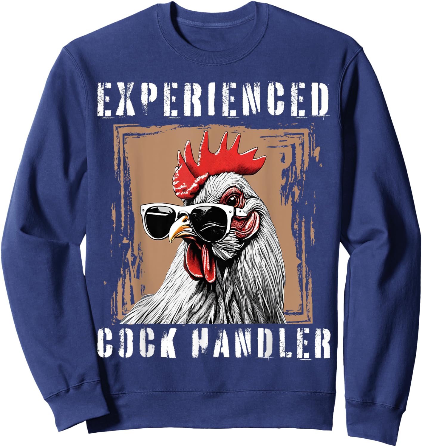 Experienced Cock Handler Funny Rooster Lover Sweatshirt - Sweatshirt | Navy