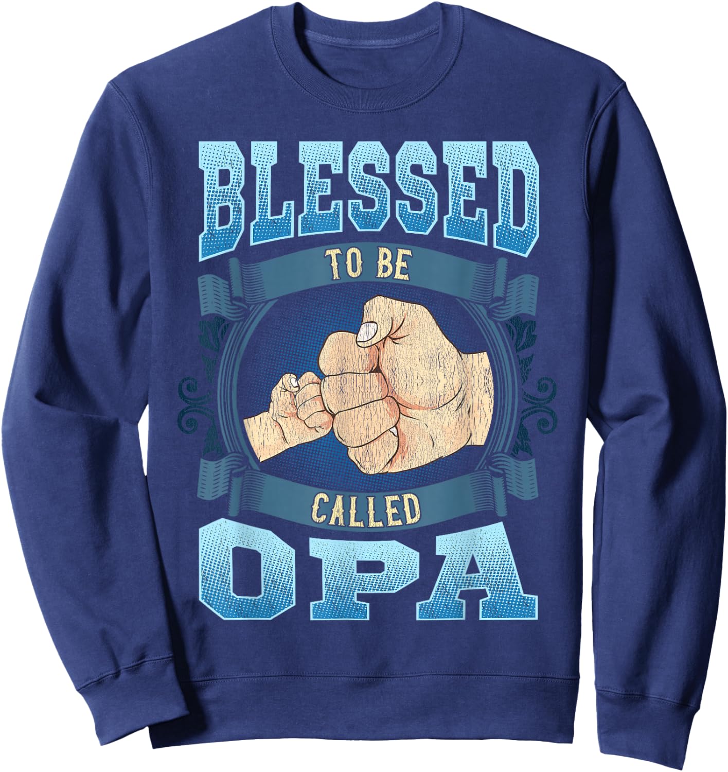 Blessed To Be Called Opa Gifts Opa Fathers Day Sweatshirt - Sweatshirt | Navy