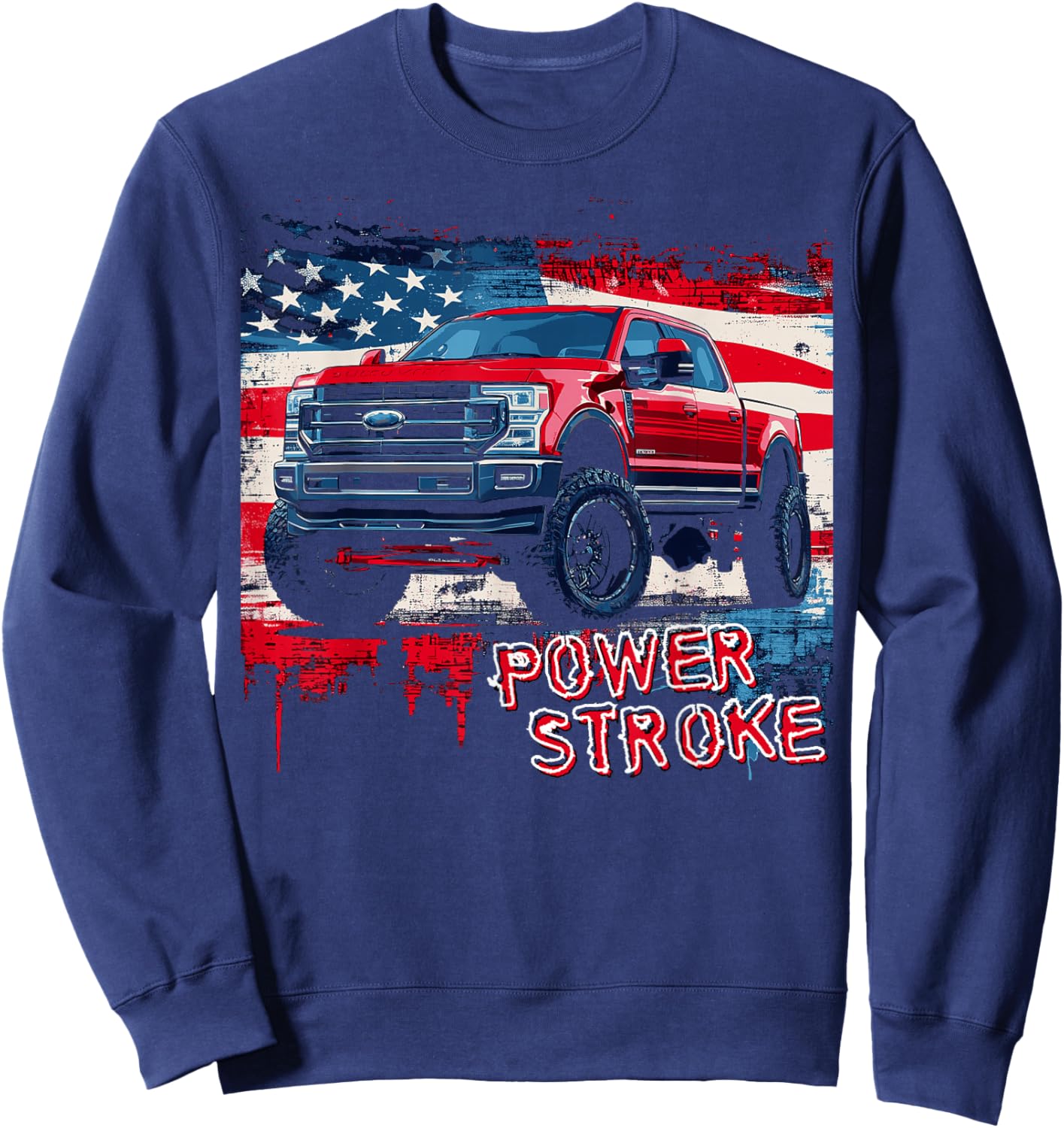 Powerstroke Patriotic Truck American Flag Diesel Truck Sweatshirt - Sweatshirt | Navy