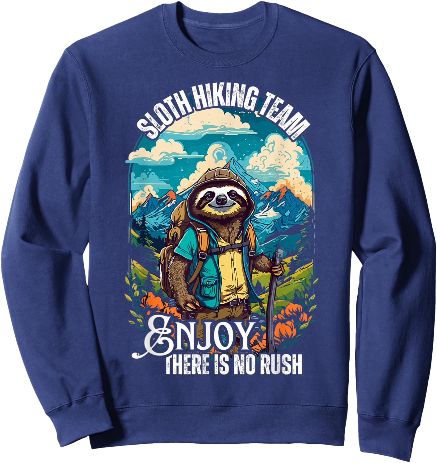 Sloth hiking team, funny hiking sloth, sloths and hiking Sweatshirt - Sweatshirt | Navy