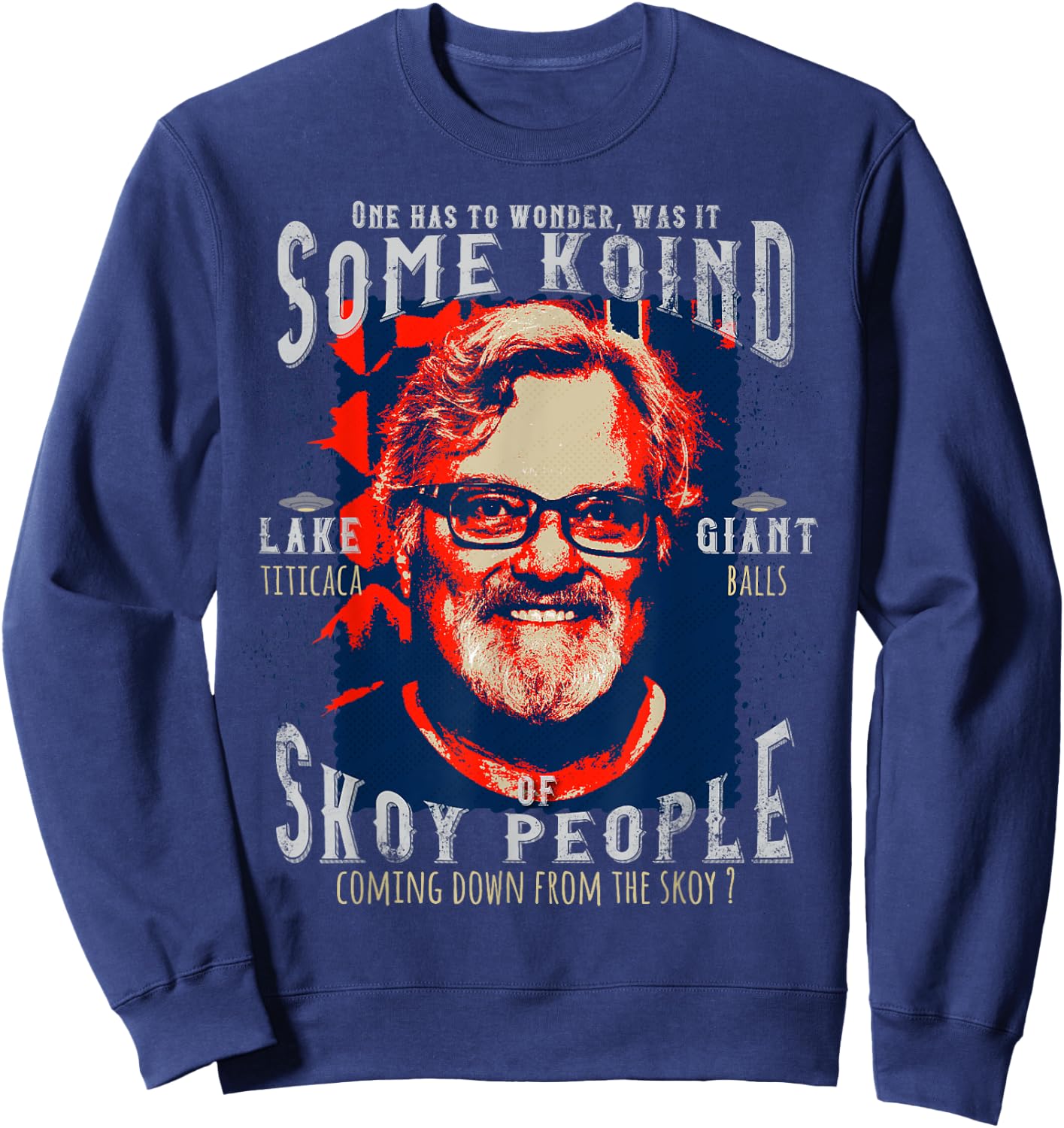 Alien Pop Art David Childress Funny Meme Sweatshirt - Sweatshirt | Navy