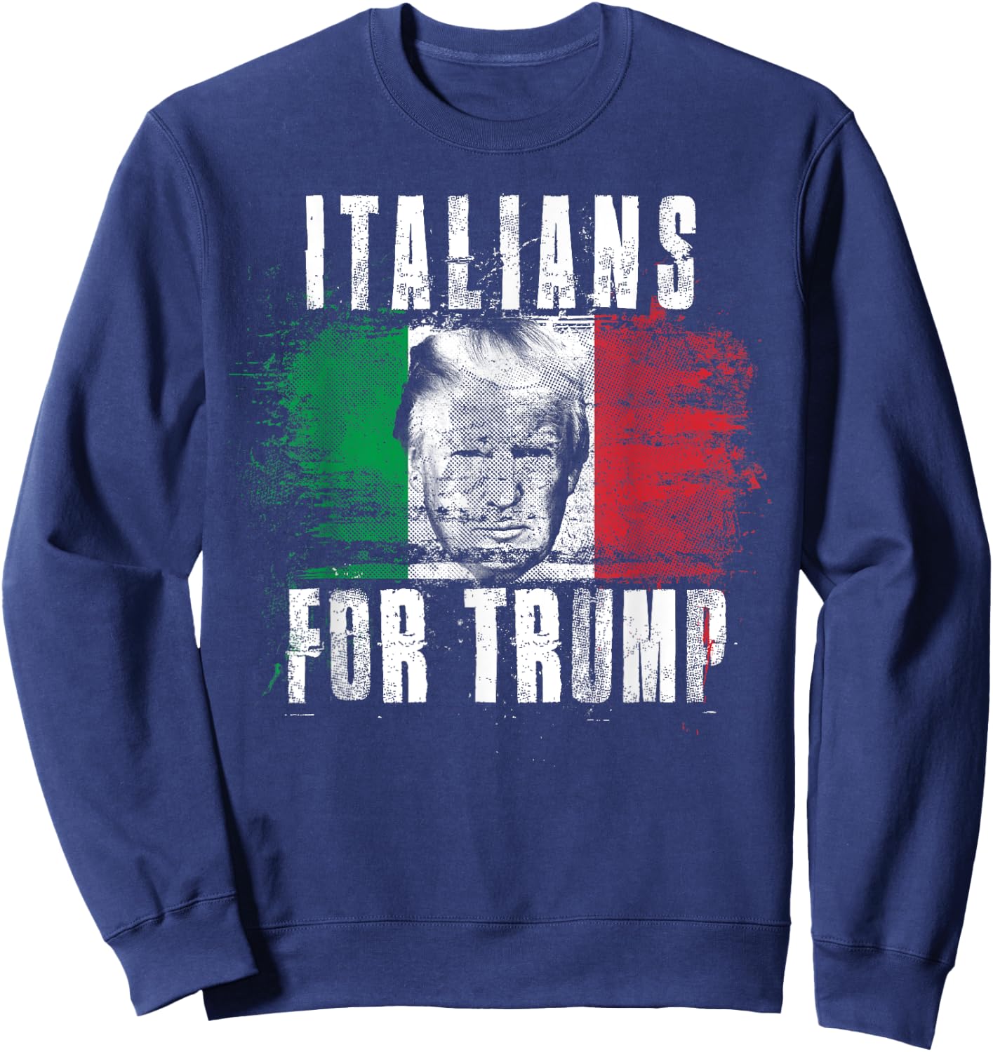 Italians For Trump - American and Italy Patriotic Sweatshirt - Sweatshirt | Navy