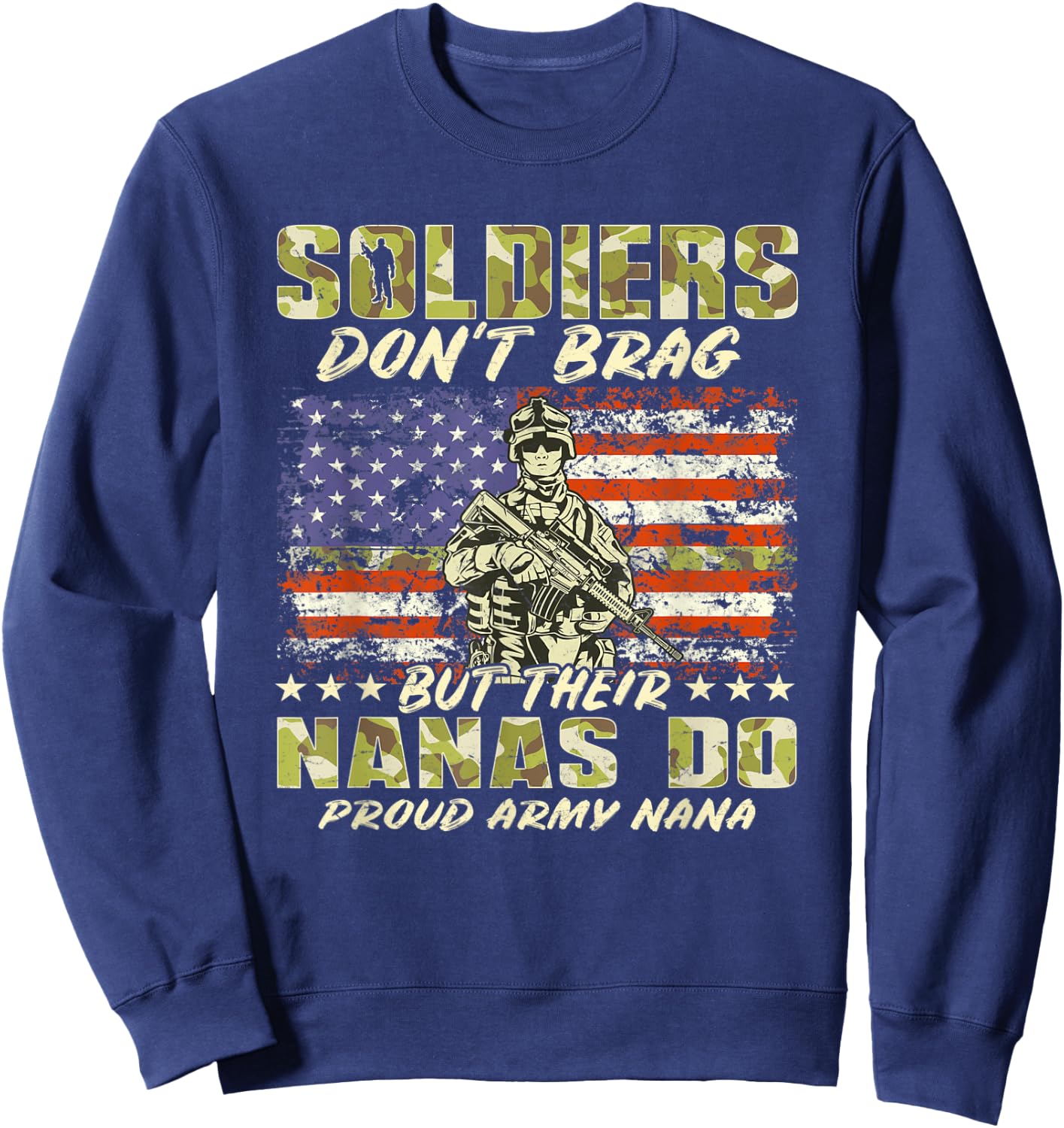 Soldiers Don't Brag - Proud Army Nana Military Grandma Gift Sweatshirt - Sweatshirt | Navy