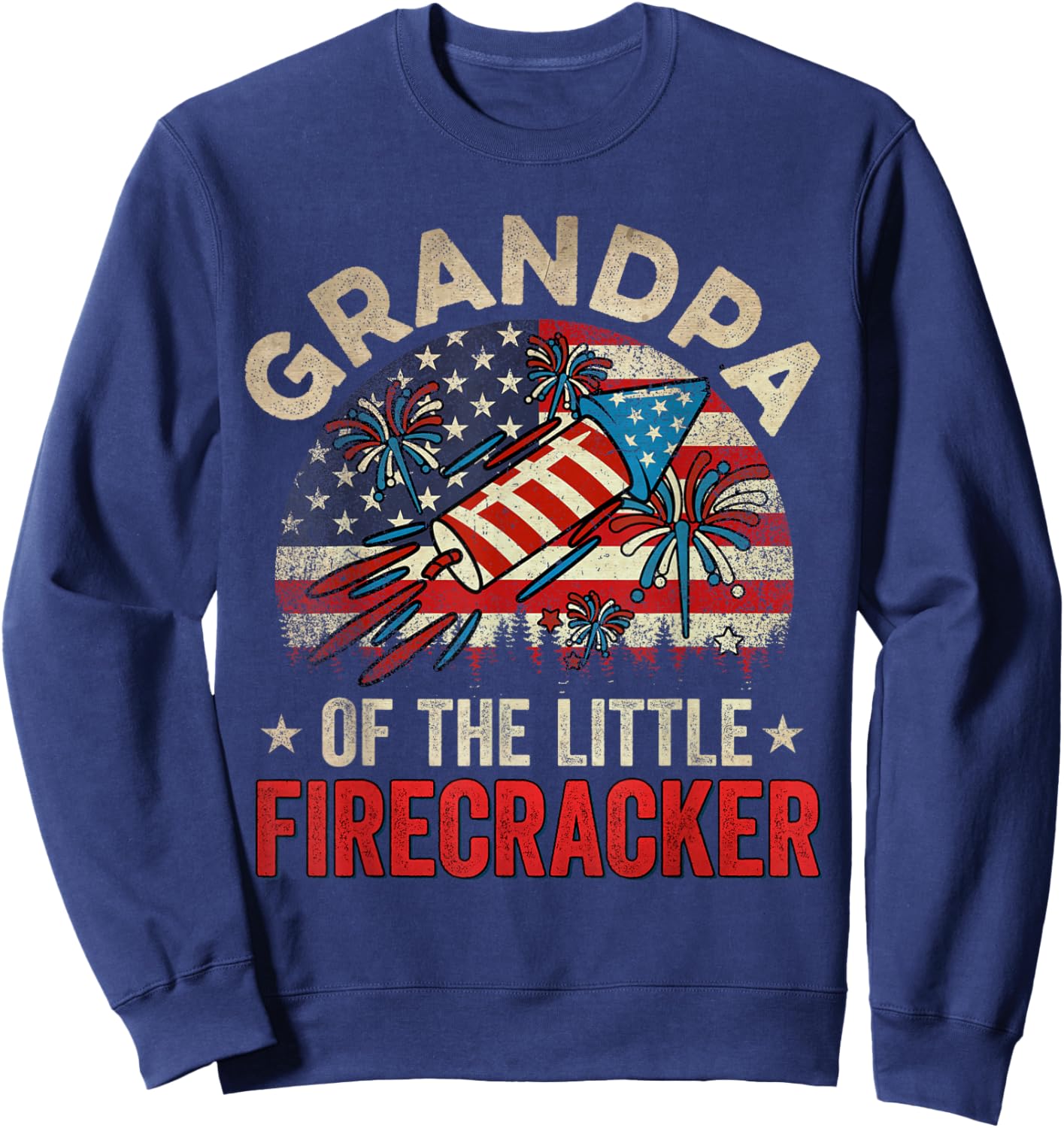 4th Of July Birthday Grandpa Of The Little Firecracker Sweatshirt - Sweatshirt | Navy