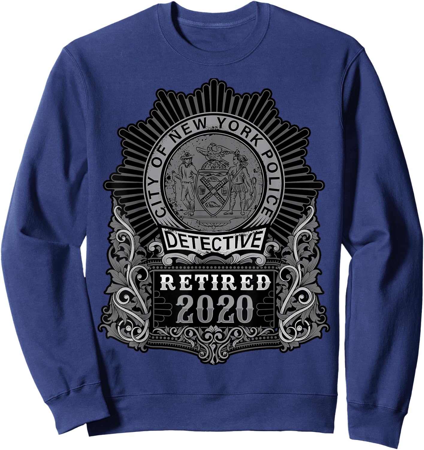 Retired NYPD Detective in 2020 Sweatshirt - Sweatshirt | Navy