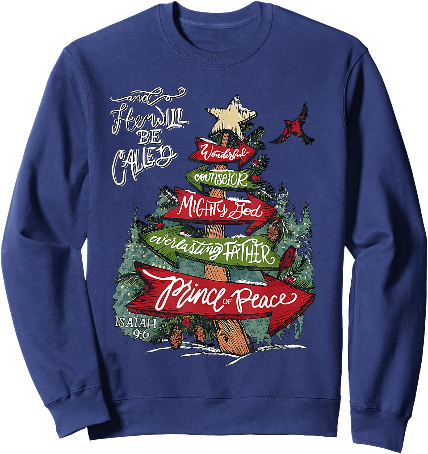 Isaiah 9:6 And He Will Be Called Jesus Christmas Christian Sweatshirt - Sweatshirt | Navy