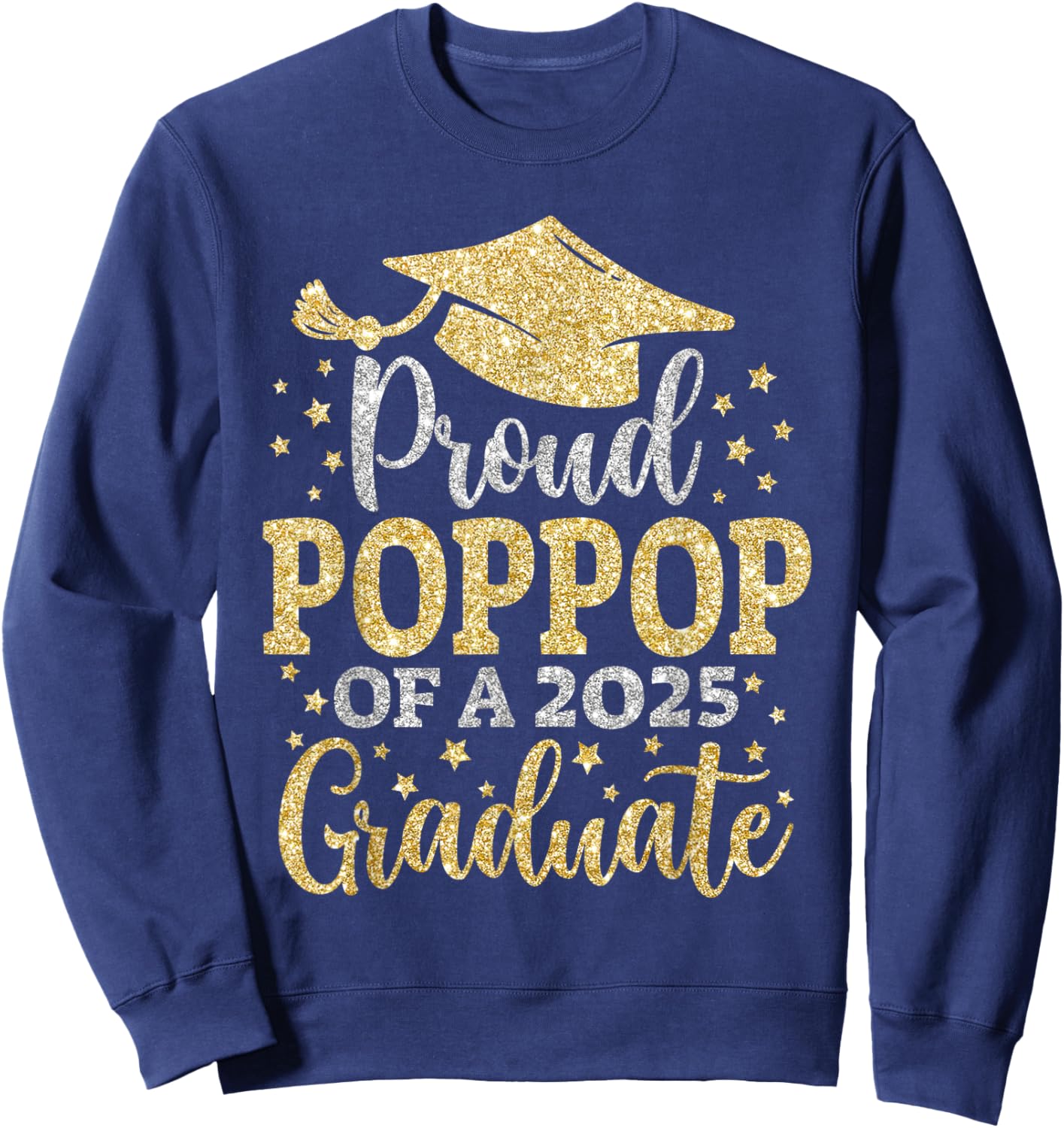 Poppop Senior 2025 Proud Poppop Of A Class Of 2025 Graduate Sweatshirt - Sweatshirt | Navy