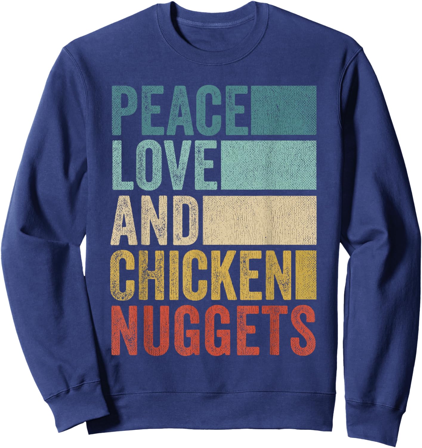 Funny Retro Peace Love And Chicken Nuggets Sweatshirt - Sweatshirt | Navy