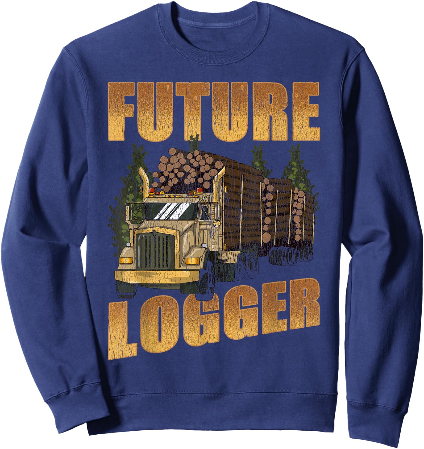 Future Logger Lumberjack Wood Cutter Logging Sawmill Gift Sweatshirt - Sweatshirt | Navy