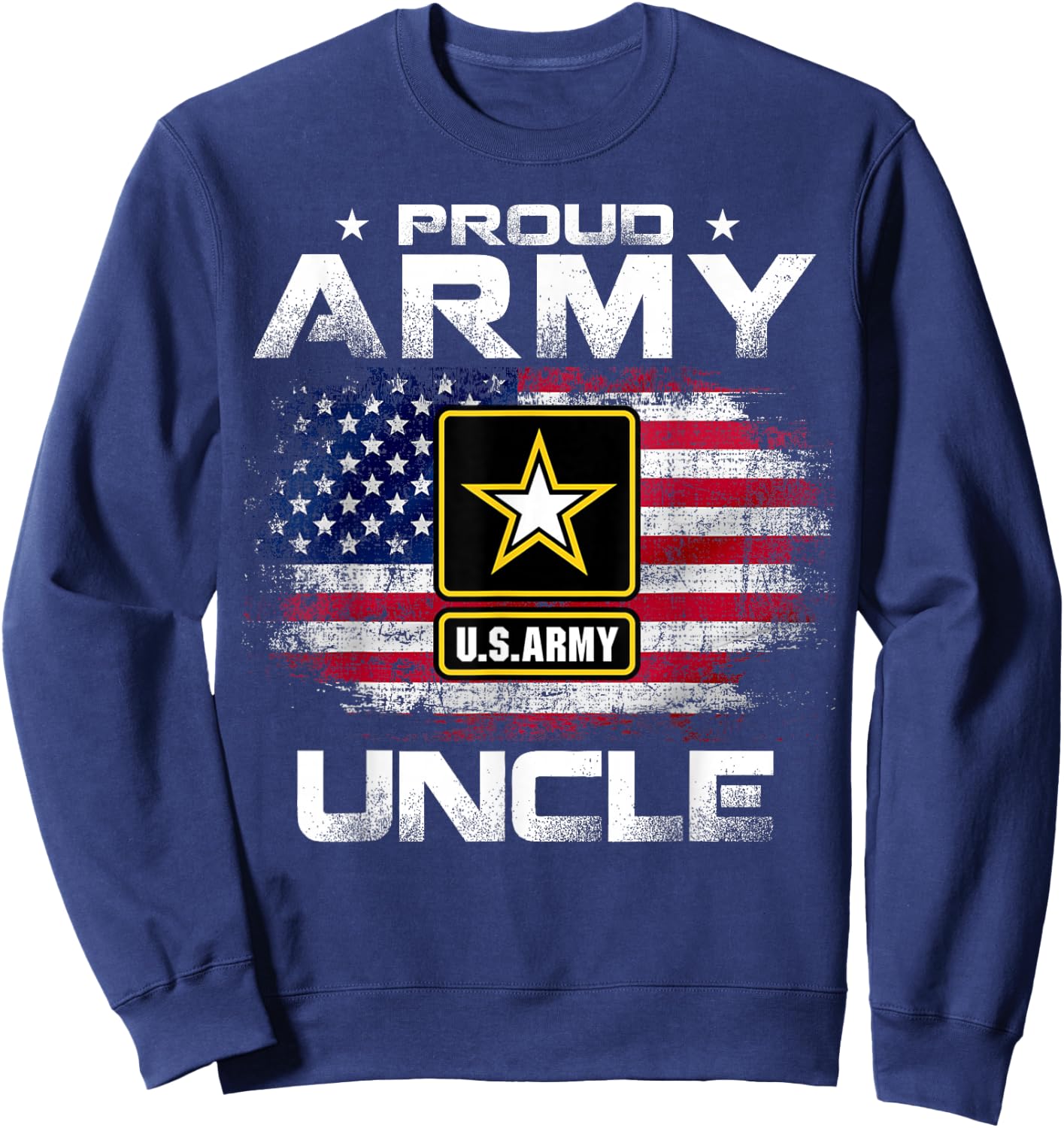 Proud Army Uncle With American Flag For Veteran Gift Sweatshirt - Sweatshirt | Navy
