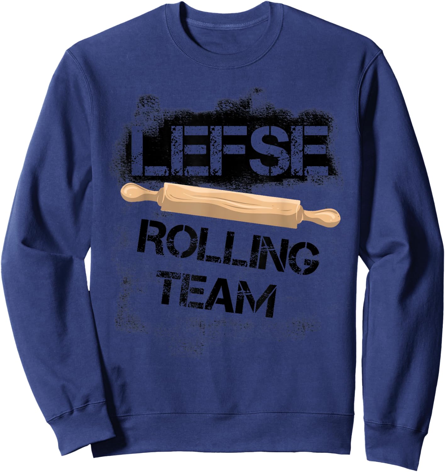 Funny Lefse Rolling Team | Cute Potato Pancakes Cooking Gift Sweatshirt - Sweatshirt | Navy
