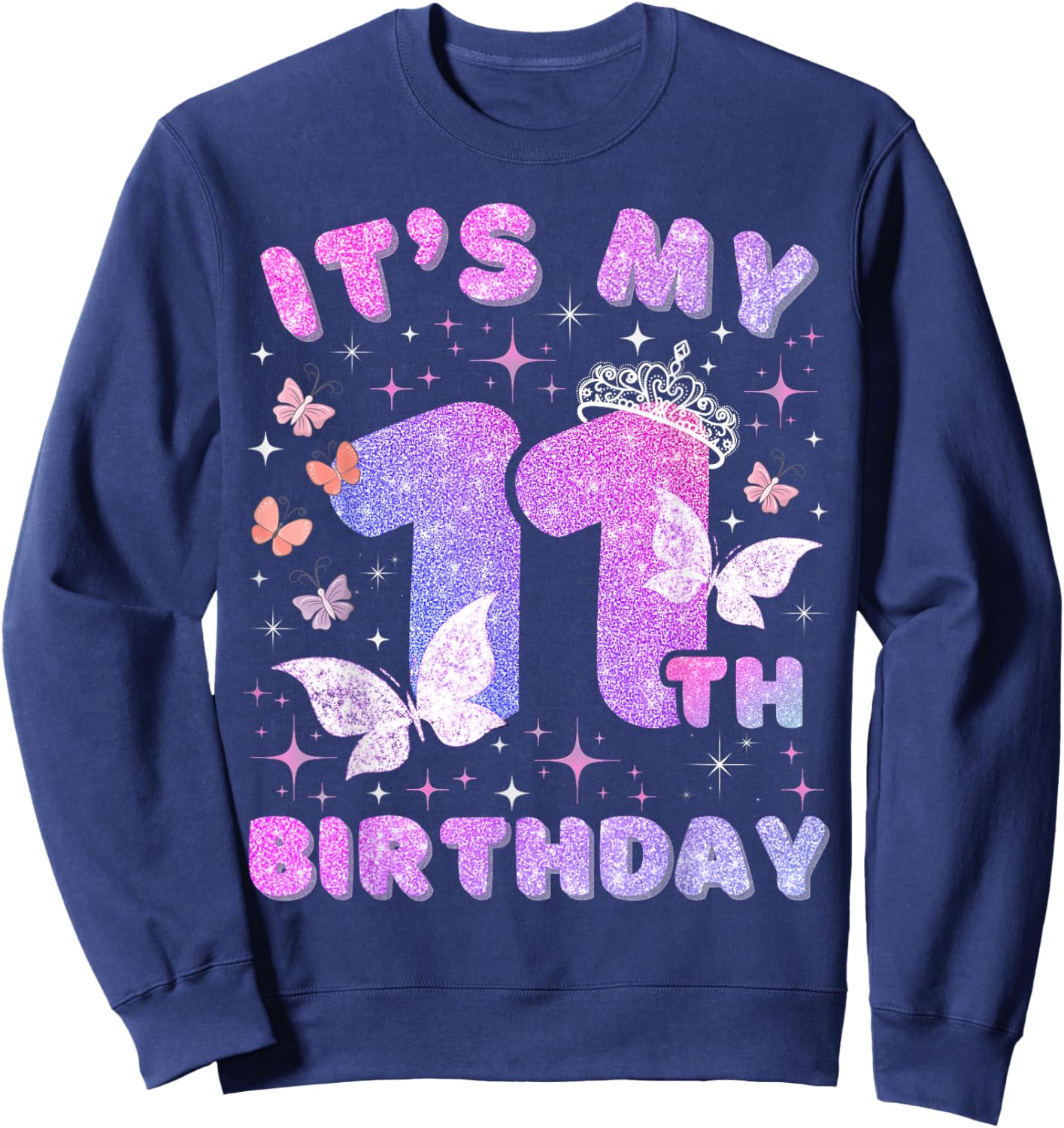 Kids 11 Years Princess Butterfly Its My 11th Birthday Girls Sweatshirt - Sweatshirt | Navy