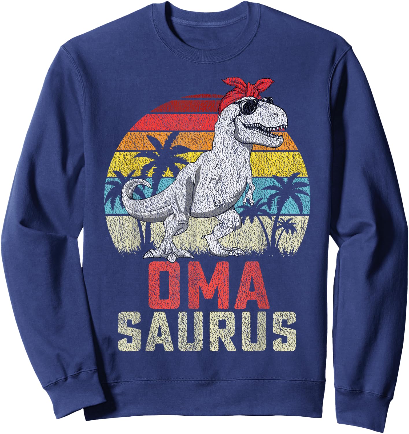 Omasaurus T rex Dinosaur Oma Saurus Mother's Family Sweatshirt - Sweatshirt | Navy