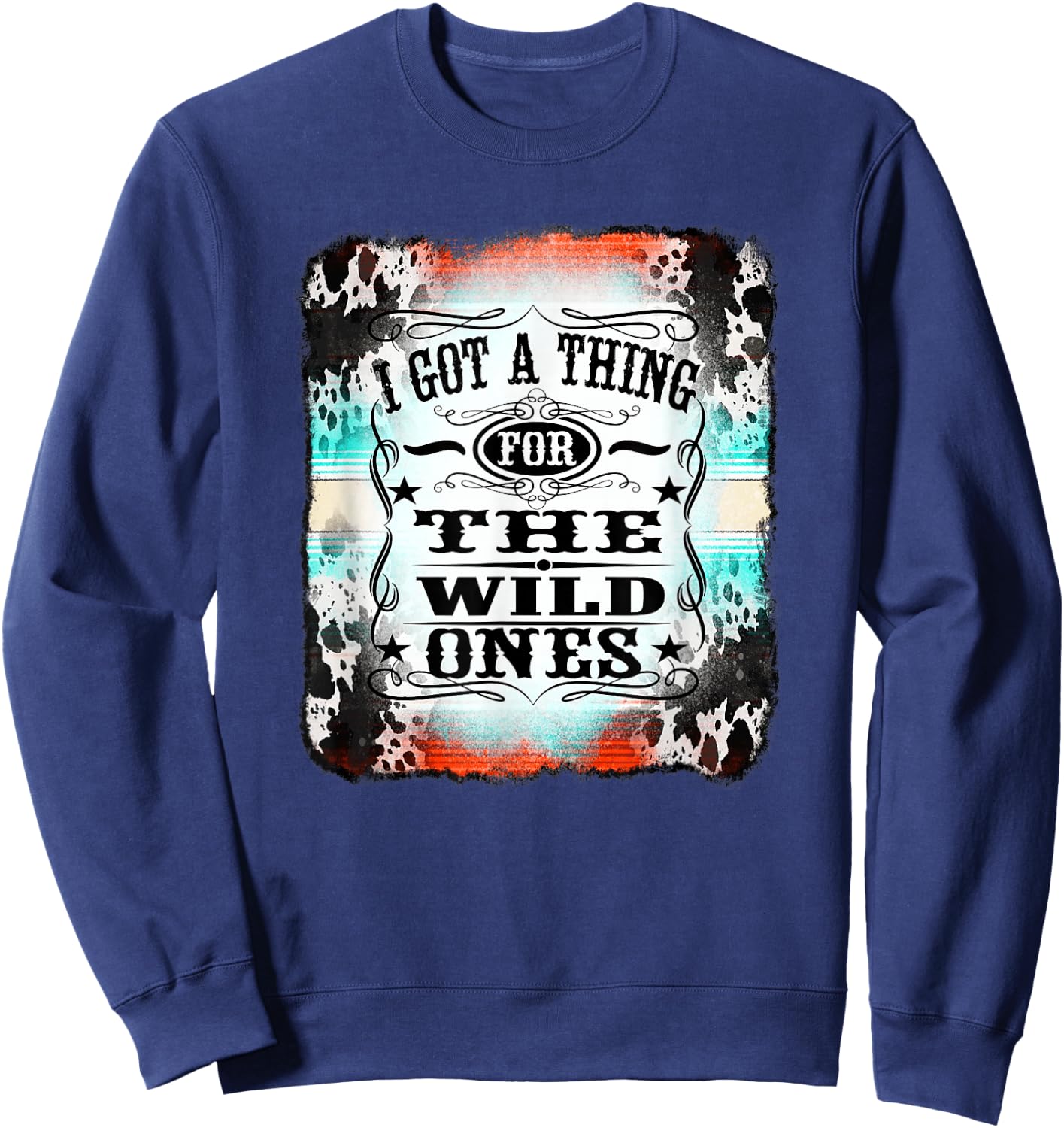 Retro Cowgirl I Got A Thing for The Wild Ones Sweatshirt - Sweatshirt | Navy