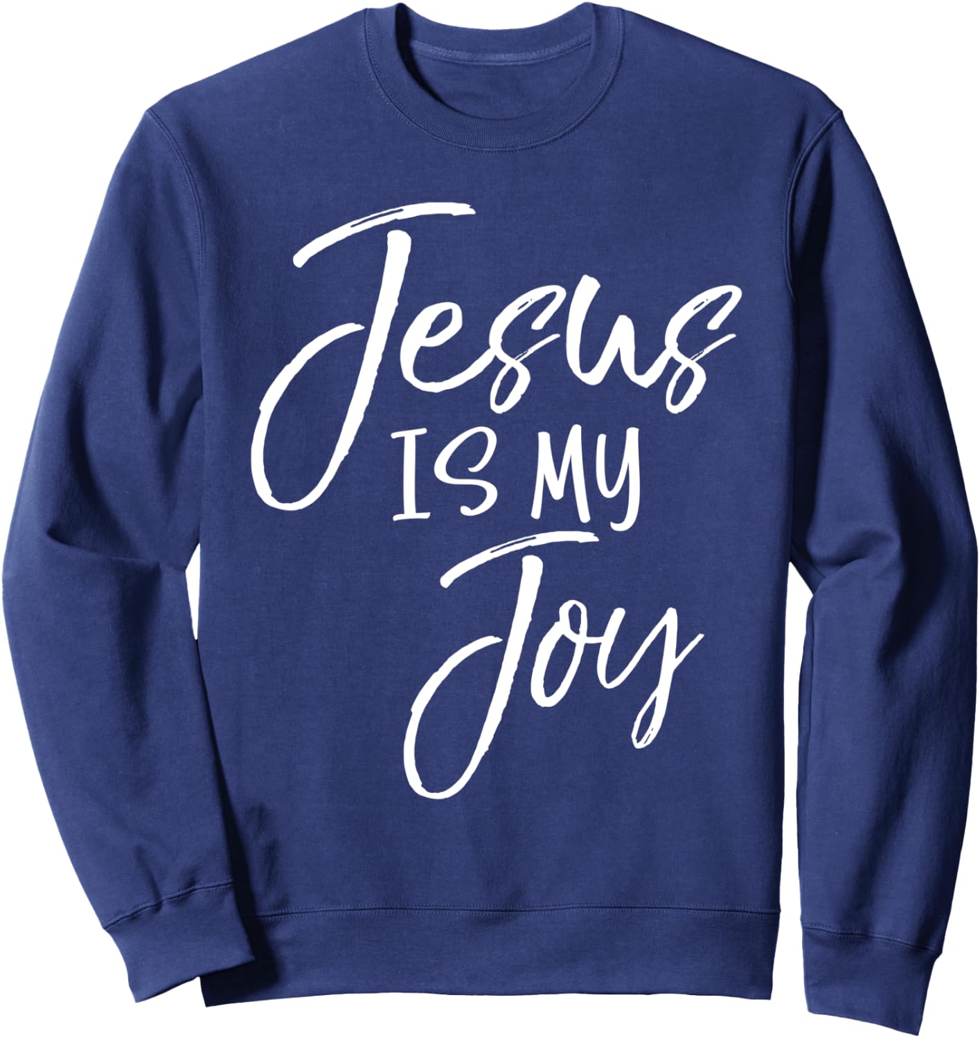 Christian Joy Quote Cute Jesus Gifts Women Jesus is My Joy Sweatshirt - Sweatshirt | Navy