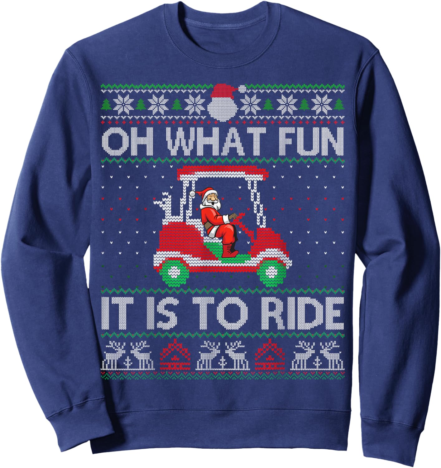 Funny Golf Cart Matching Family Christmas Oh What Fun It Is To Ride Golf Lover Ugly Sweater Sweatshirt - Sweatshirt | Navy