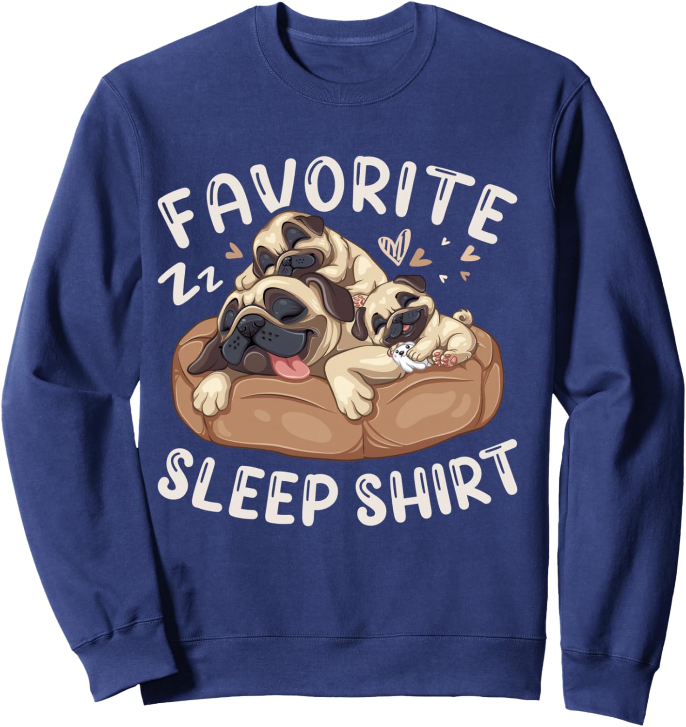 Favorite Sleep Shirt, Pug Dog with 2 Puppies Sweatshirt - Sweatshirt | Navy