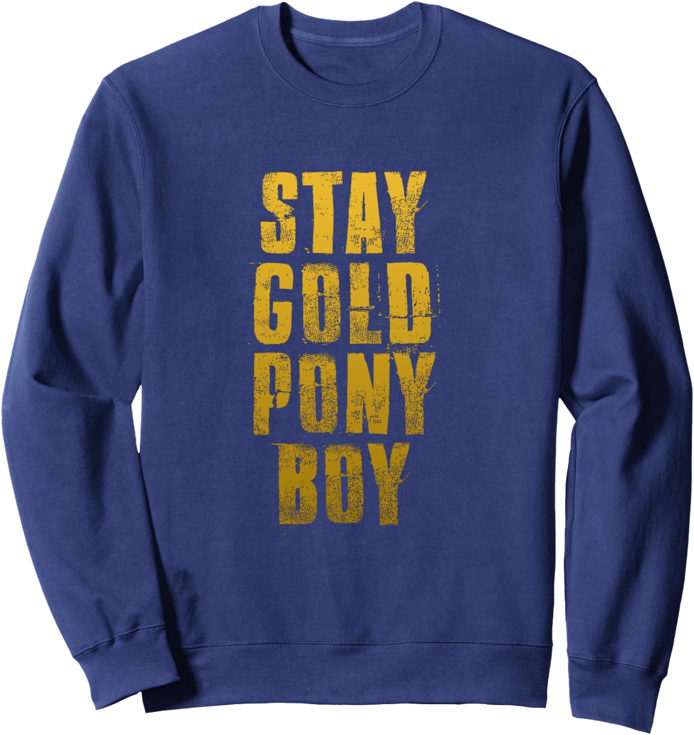 Stay Gold Ponyboy Classic 80s Sweatshirt - Sweatshirt | Navy