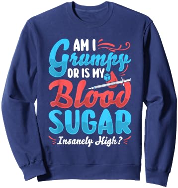 Am I grumpy or is my blood sugar - Type 1 Diabetes Sweatshirt - Sweatshirt | Navy