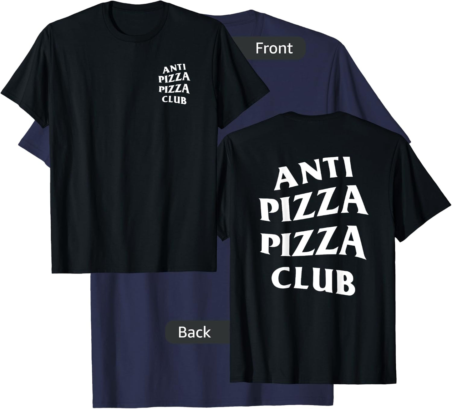 Anti Pizza Pizza Club White Logo (Front + Back Design) T-Shirt - T-Shirt | Navy