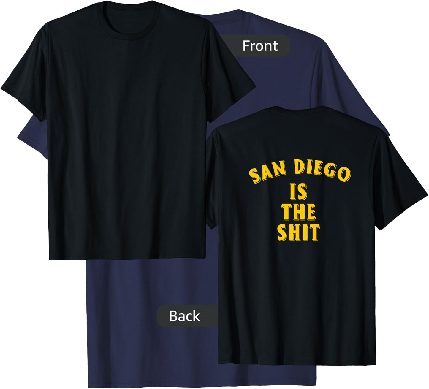 San Diego Is-The-Shit (Design On The Back) T-Shirt - T-Shirt | Navy