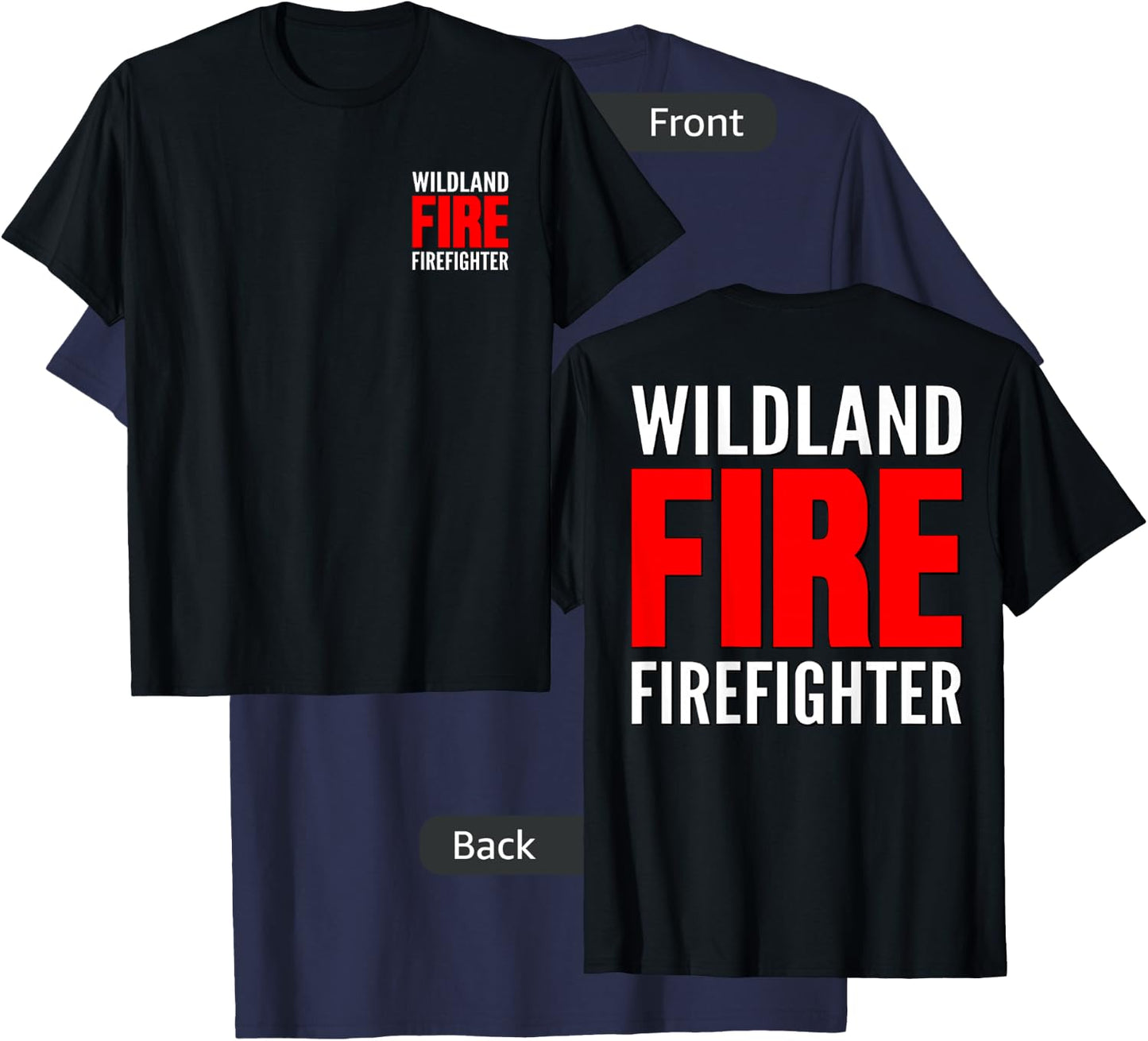 Wildland Fire Firefighter Fireman Rescue Crew Forest Uniform T-Shirt - T-Shirt | Navy