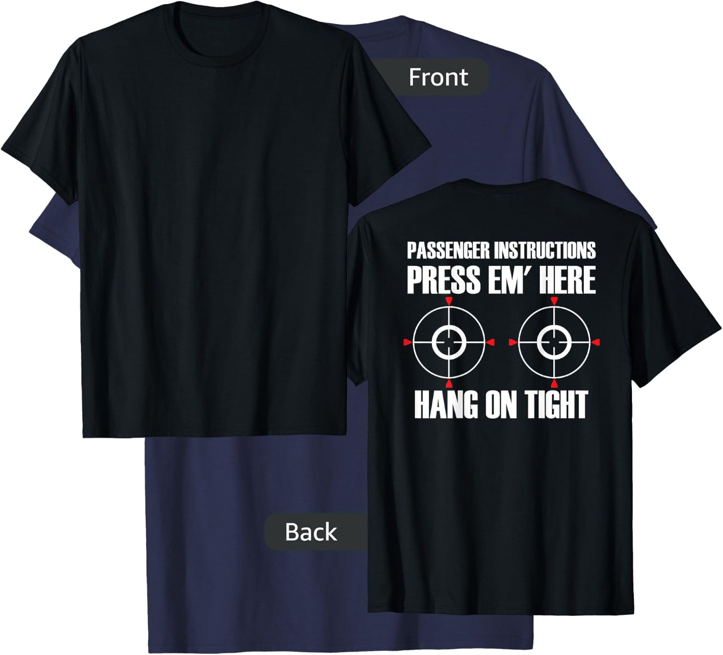 BACK PRINT Motorcycle Passenger Instructions Press Em' Here T-Shirt - T-Shirt | Navy
