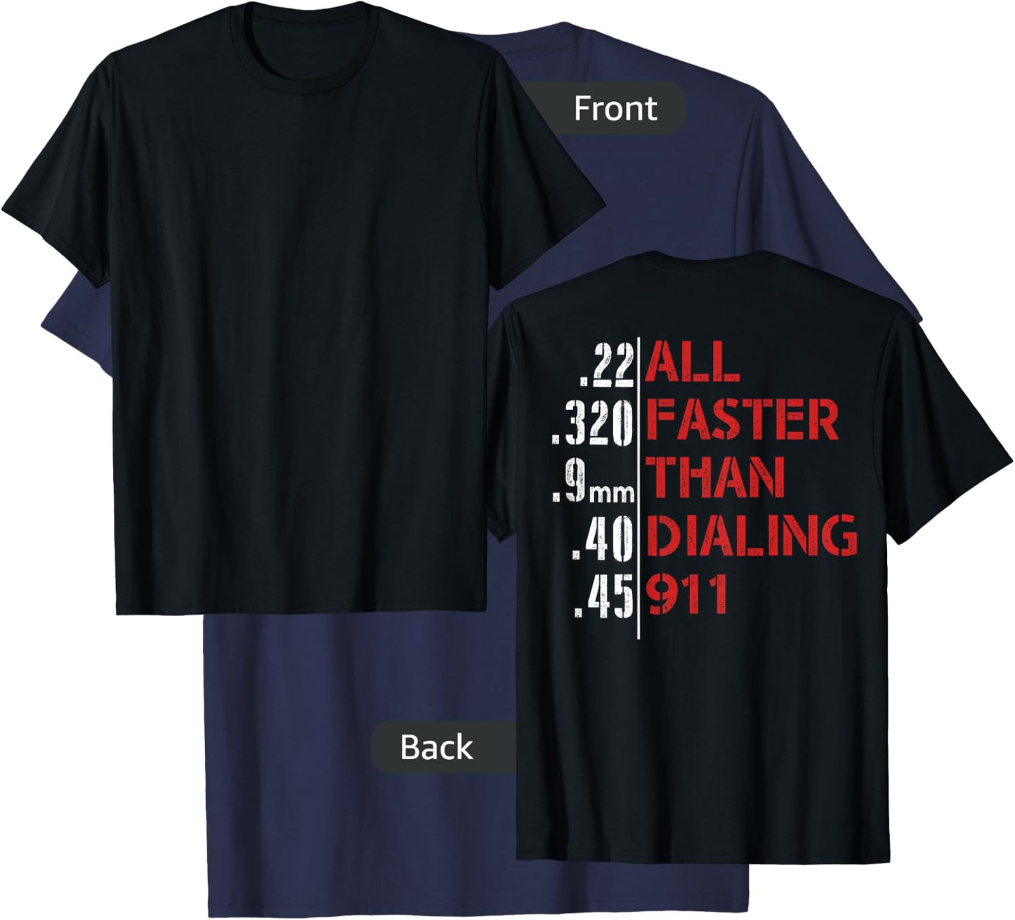 Funny Gun Caliber 22 380 9MM 40 45 - Men's Black Short Sleeve Classic Fit - All Faster Than Dialing 911 Gun-Themed T-Shirt - T-Shirt | Navy