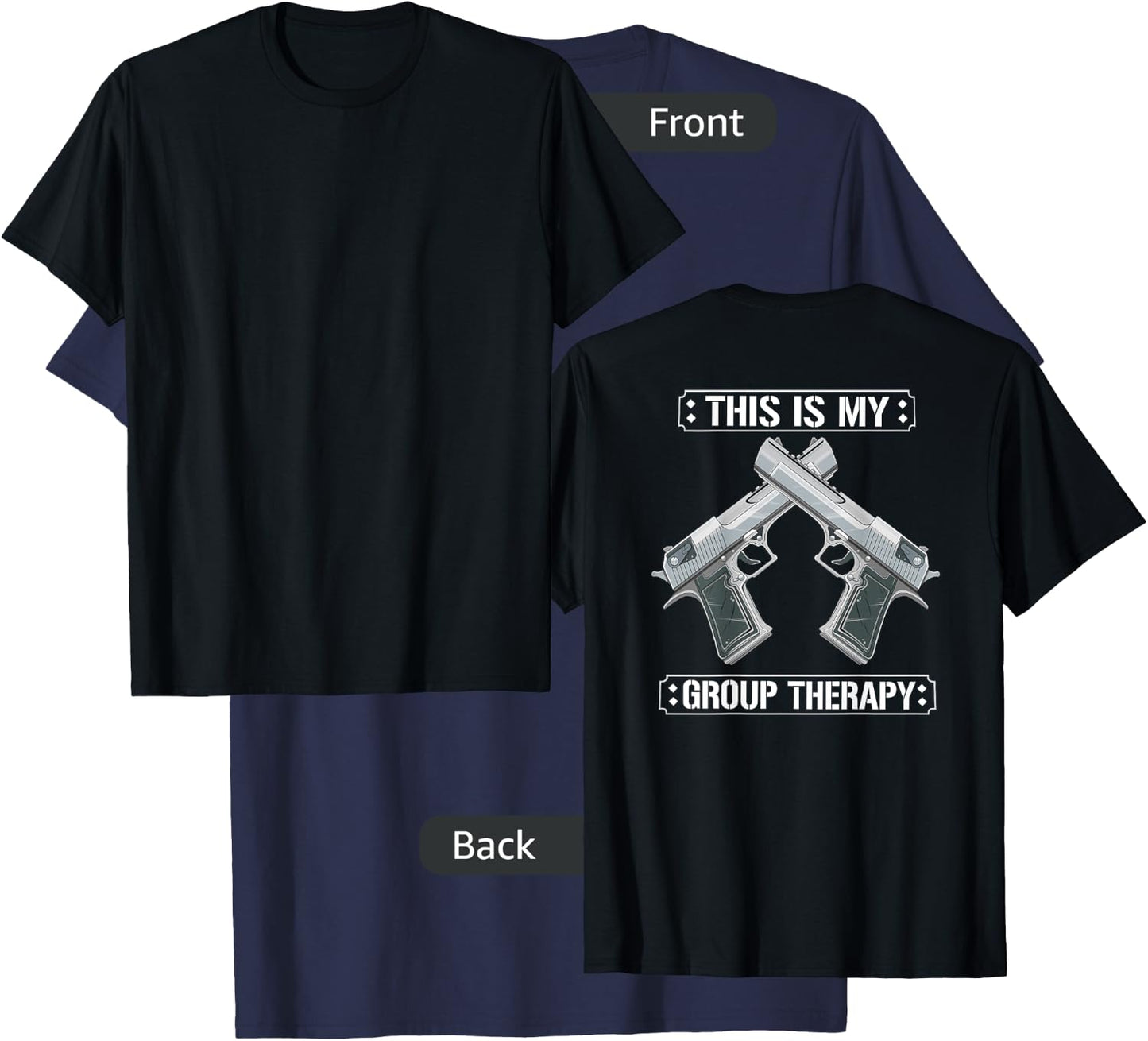 Funny Guns Are My Therapy - Gun - Amendment Saying (on back) T-Shirt - T-Shirt | Navy