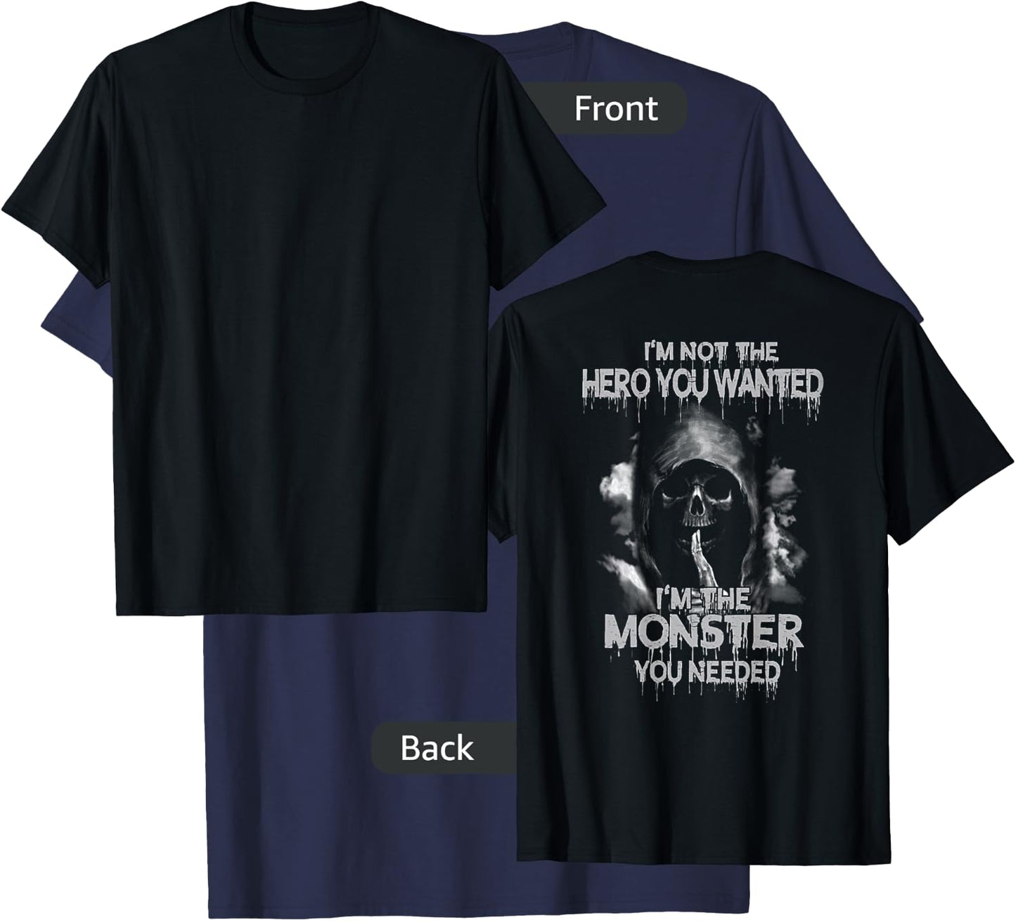 Grim Reaper Not The Hero You Wanted I'm The Monster T-Shirt - T-Shirt | Navy