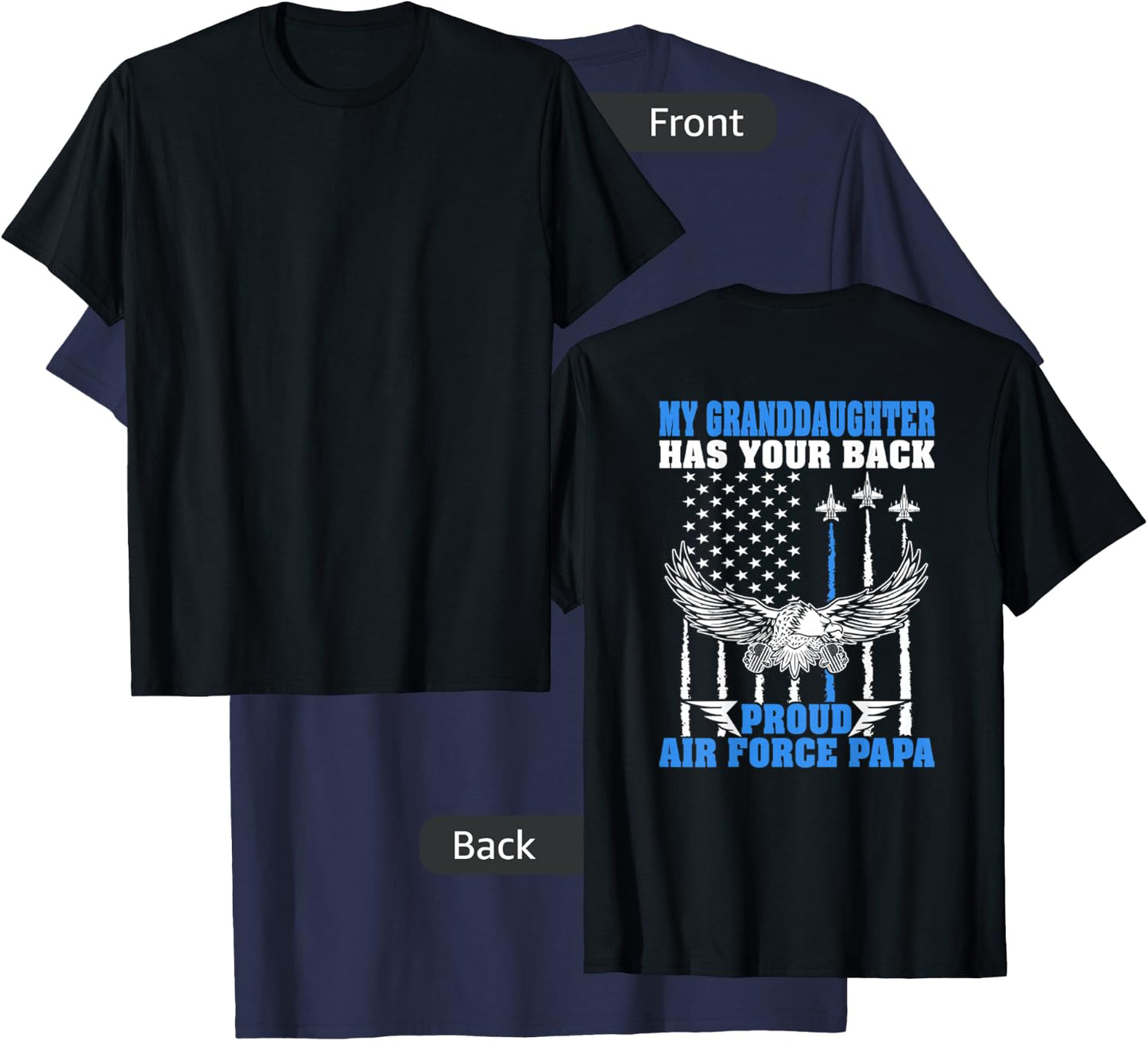 My Granddaughter Has Your Back Proud Air Force Papa Gift T-Shirt - T-Shirt | Navy