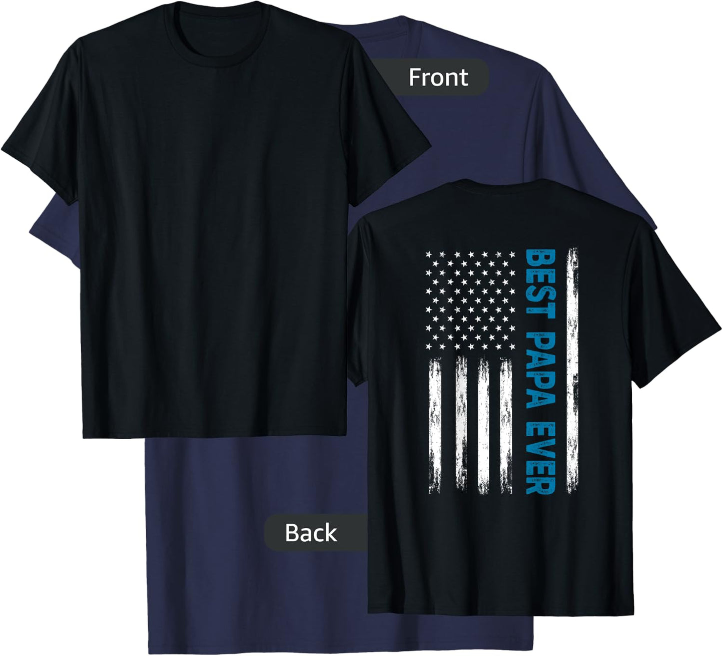 Father's Day Best Papa Ever With US American Flag (on back) Women Men T-Shirt - T-Shirt | Navy