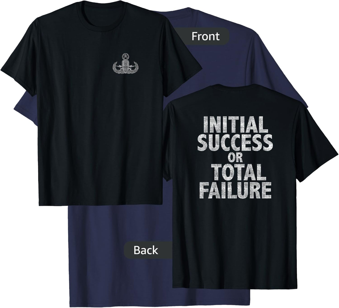 EOD Initial Success Or Total Failure Black Military Theme - Men's Medium T-Shirt - T-Shirt | Navy