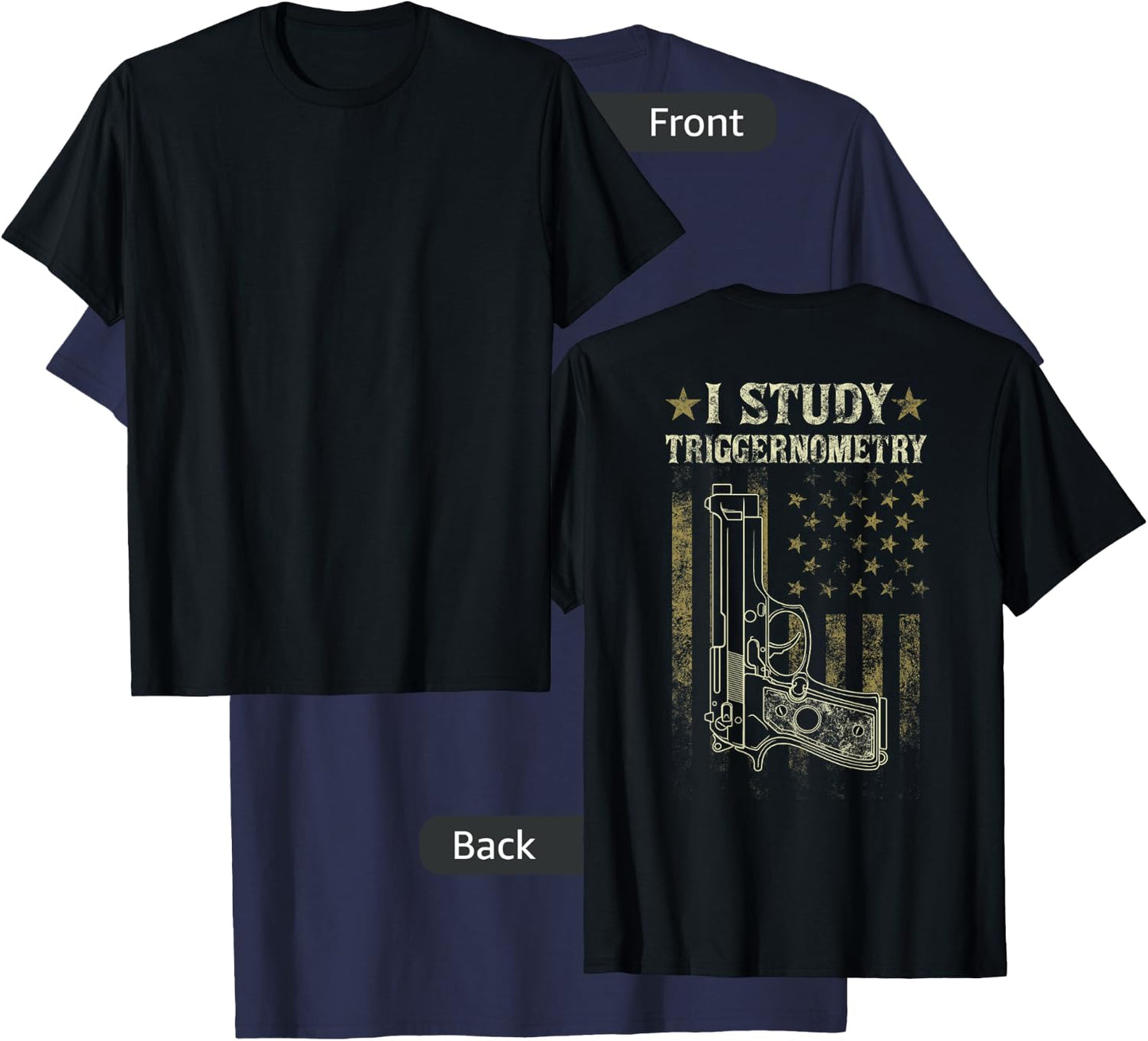 I Study Triggernometry Funny Pro Guns Trigonometry Math Gift T-Shirt - T-Shirt | Navy
