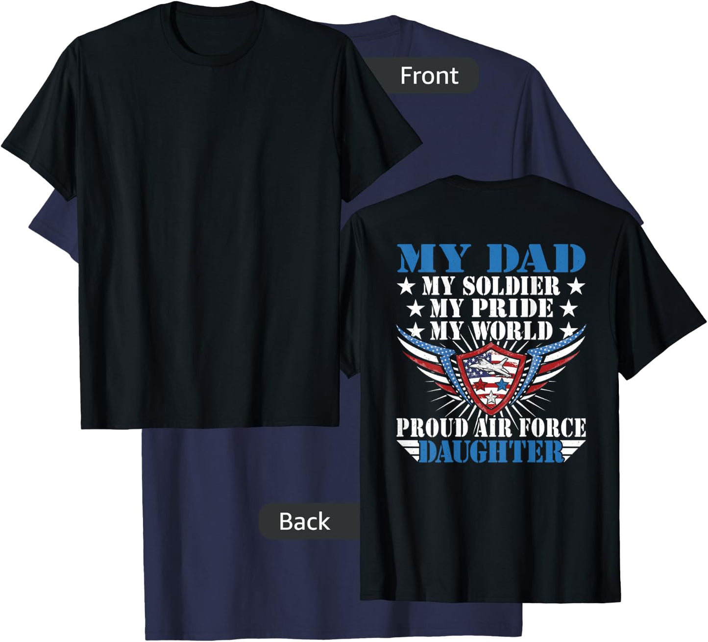 My Dad Is A Soldier Airman Proud Air Force Daughter Gift T-Shirt - T-Shirt | Navy