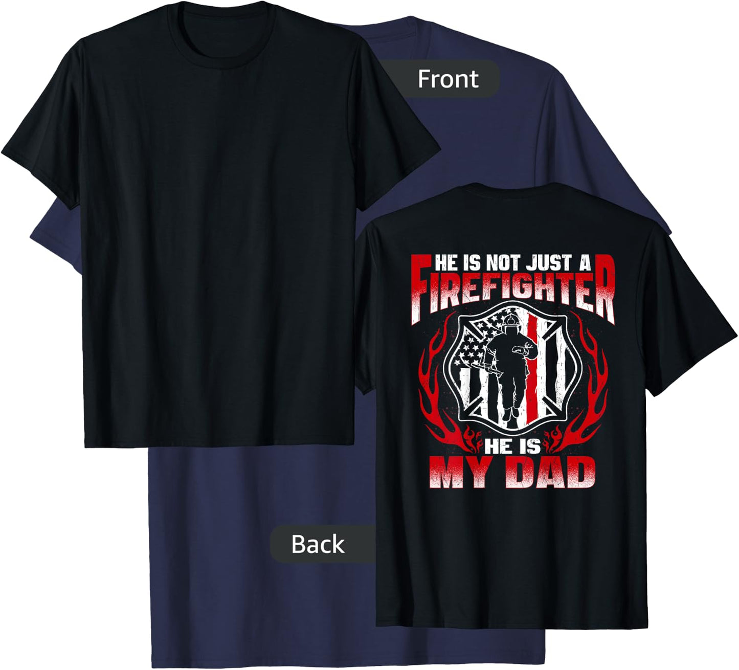 My Dad Is A Firefighter Hero Proud Fire Daughter Son Gifts T-Shirt - T-Shirt | Navy