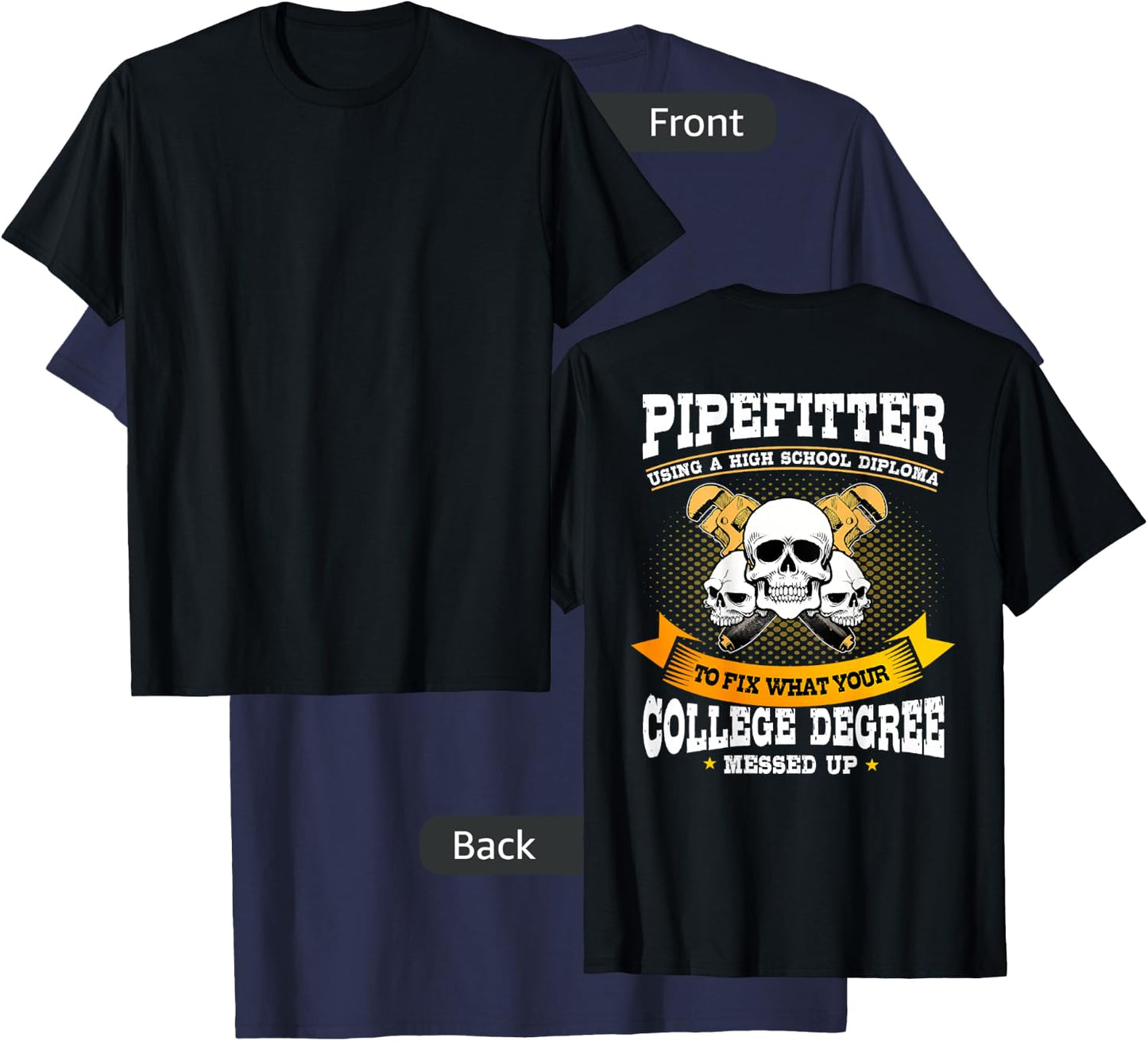 Pipefitter Gifts Funny Plumber Image On Back Of Shirt T-Shirt - T-Shirt | Navy