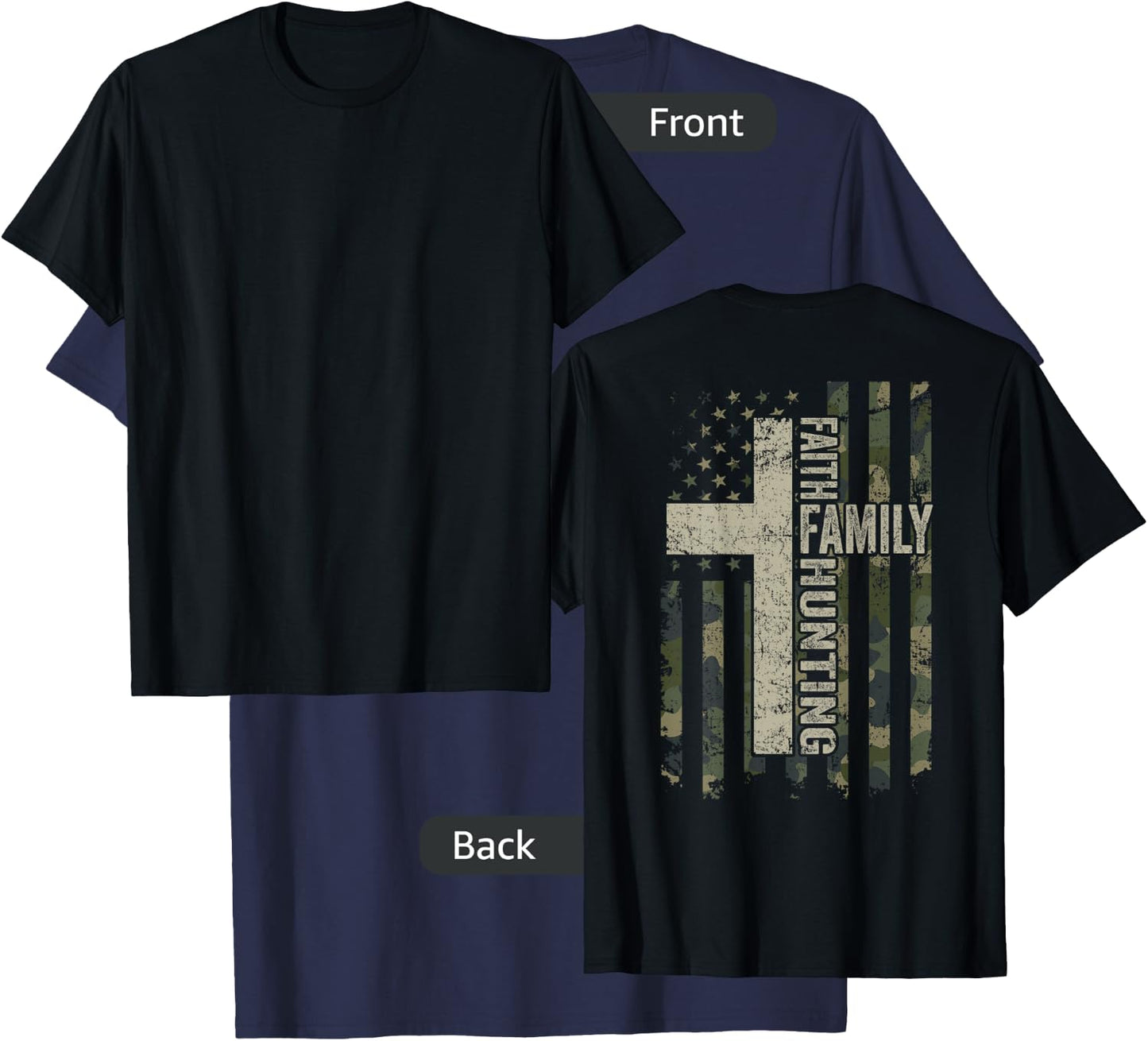 Faith Family Hunting - Funny Hunter Camo USA Flag - ON BACK T-Shirt - T-Shirt | Navy