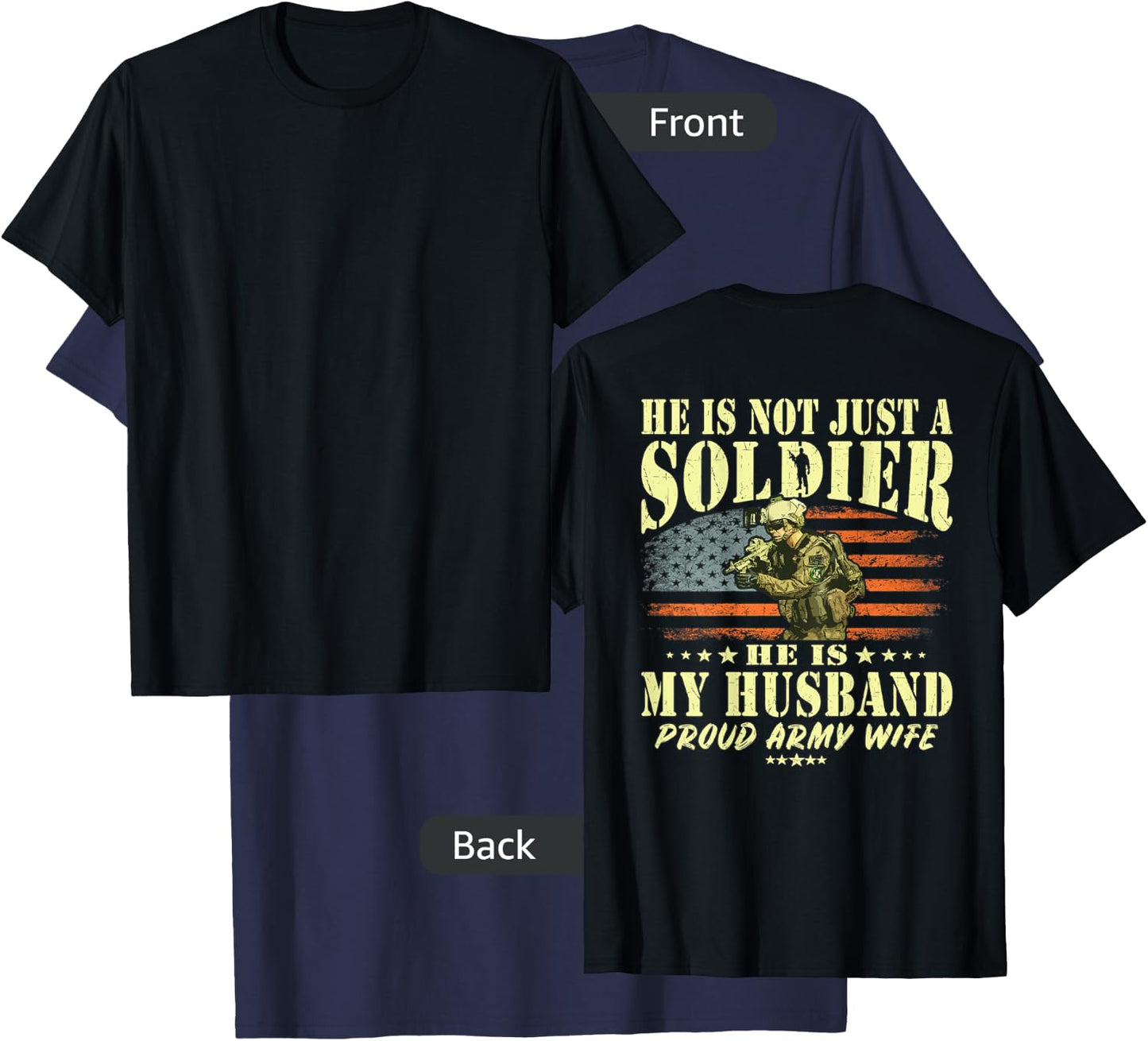 He Is Not Just A Soldier He Is My Husband - Proud Army Wife T-Shirt - T-Shirt | Navy