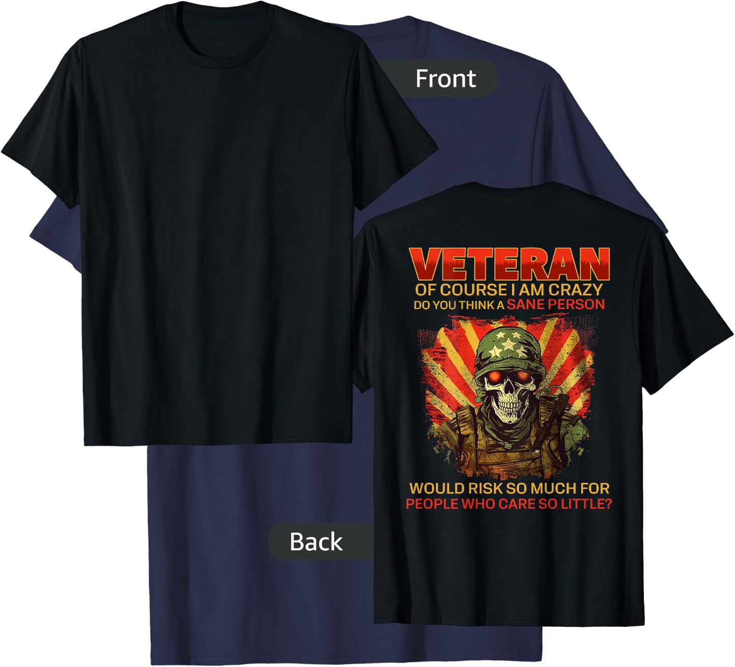 Veteran Of Course I Am Crazy (on back) T-Shirt - T-Shirt | Navy