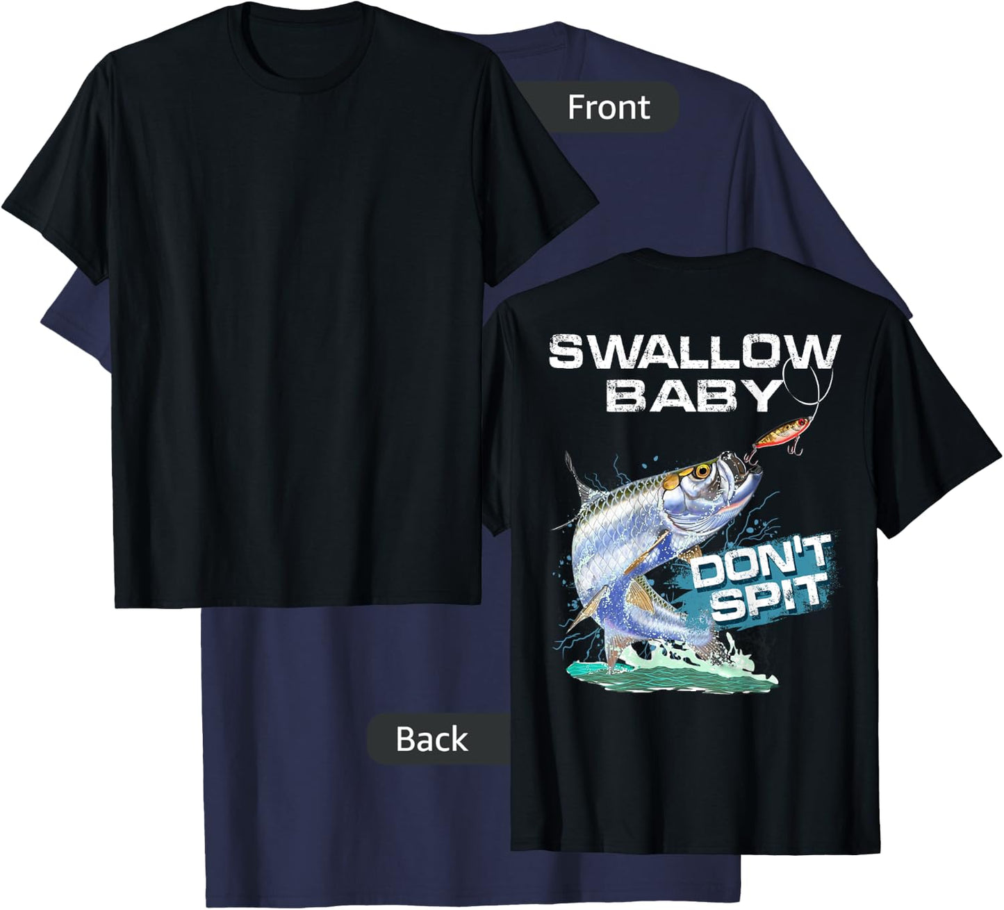 Swallow Baby Don't Spit Tarpon Funny Fishing T-Shirt - T-Shirt | Navy