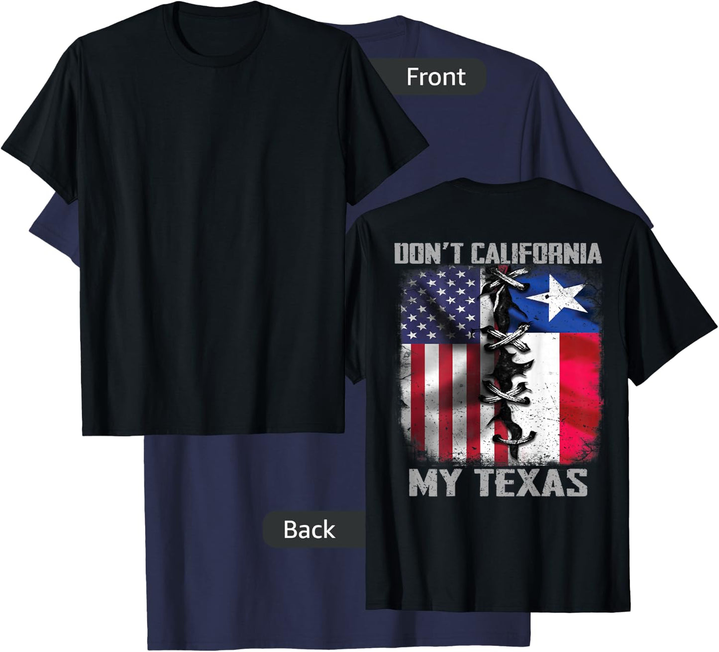 Dont California My Texas dont california my Texas T-Shirt - T-Shirt | Navy