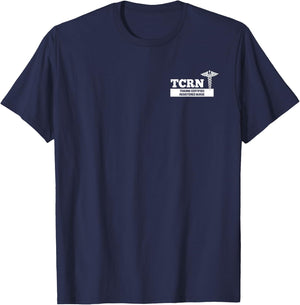 TCRN Trauma Certified Registered Nurse Hospital Staff T-Shirt - T-Shirt | Navy