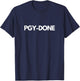 PGY Done Medical Training Residency Graduation T-Shirt - T-Shirt | Navy