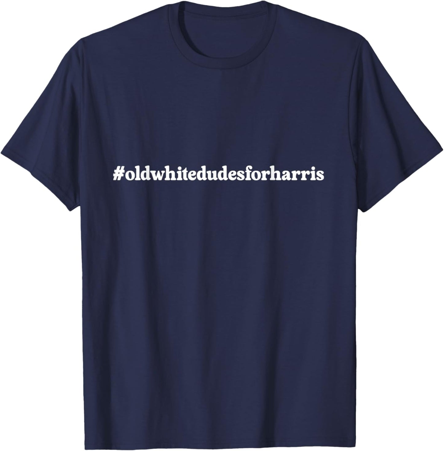 Old White Dudes For Harris, Support For Kamala Harris 2024 T-Shirt - T-Shirt | Navy