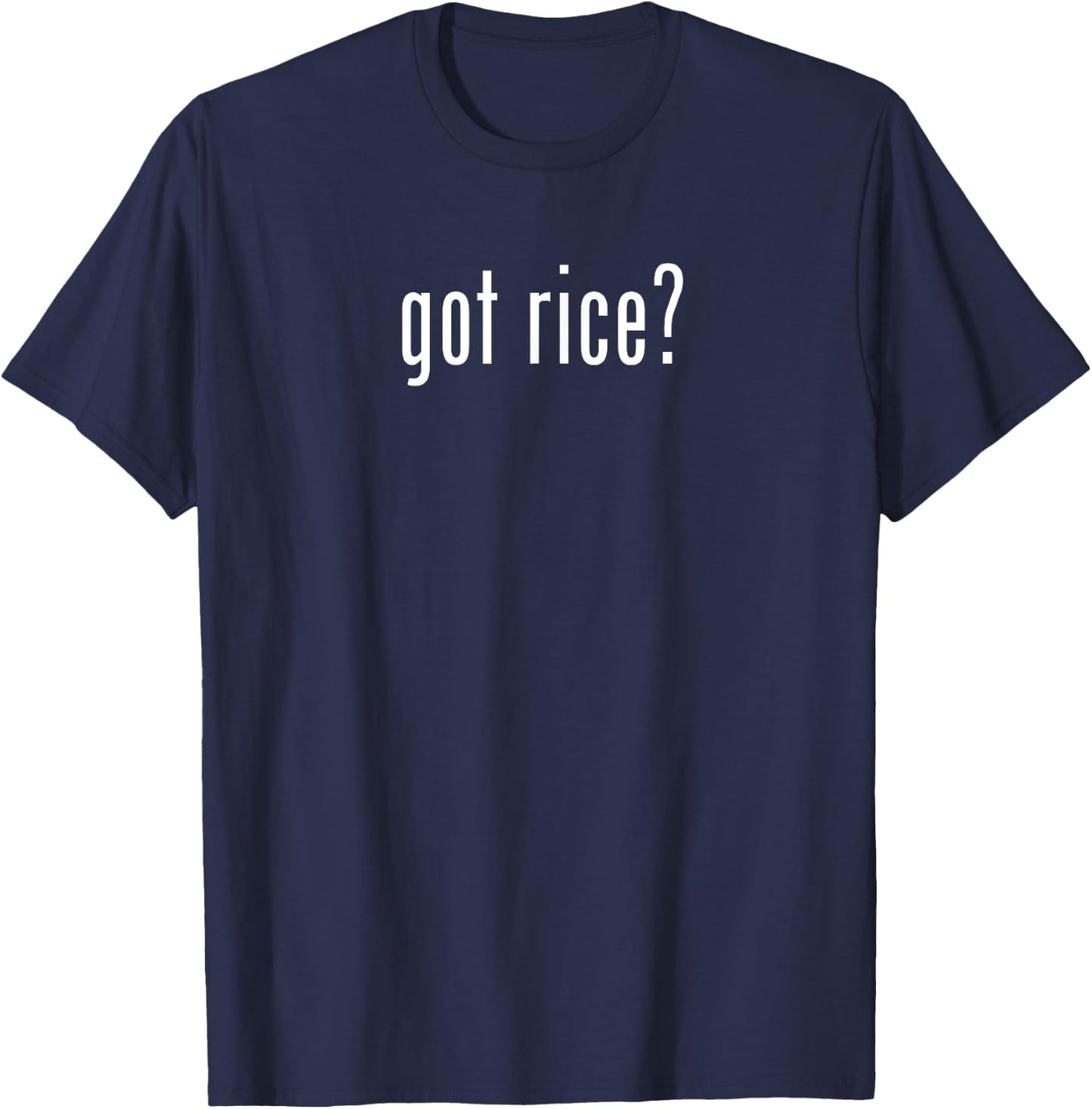 Got Rice Funny Asian Meme T-Shirt - T-Shirt | Navy