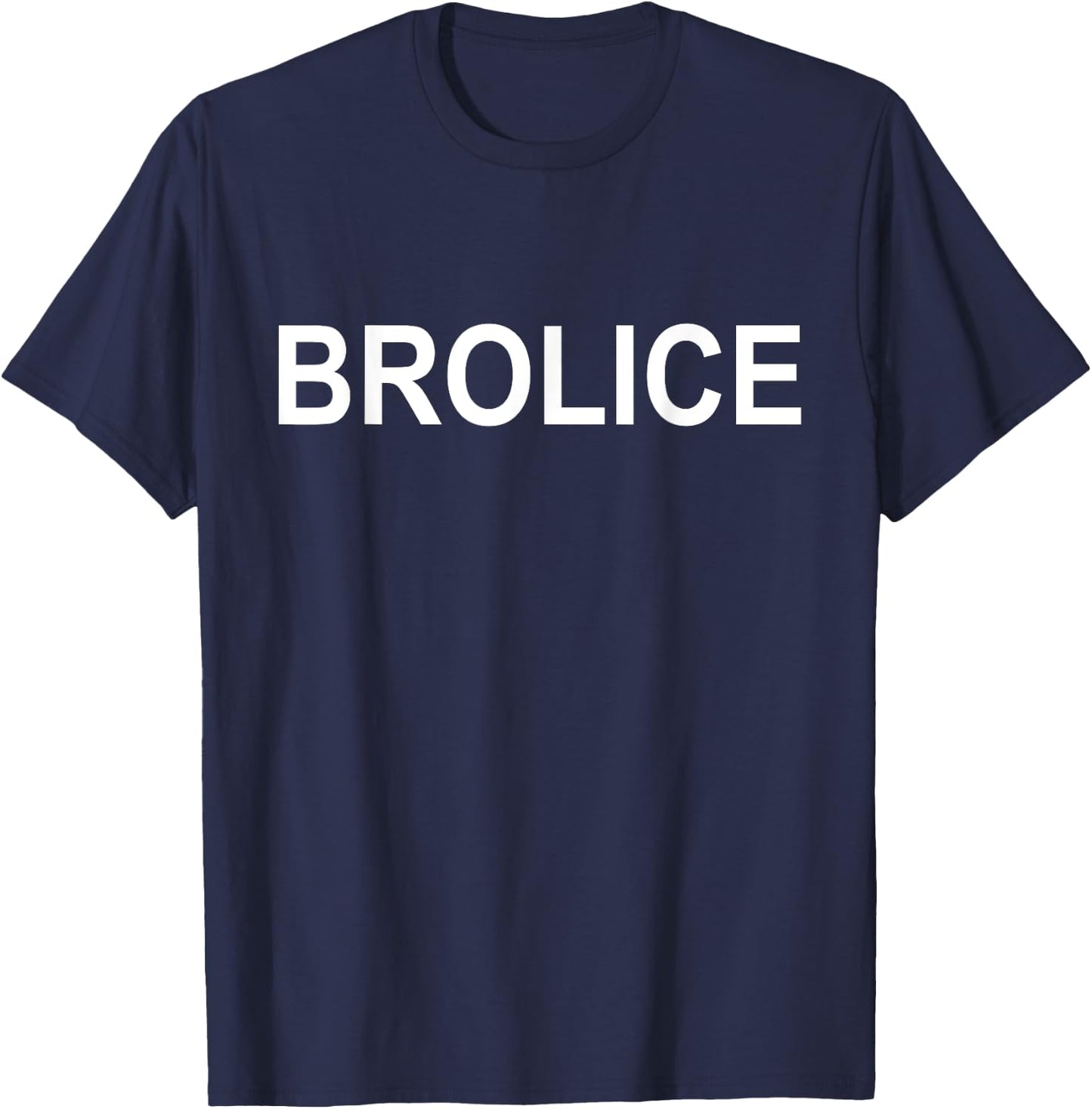 Brolice Merch Funny Brother Funny Bro funny Police Brolice T-Shirt - T-Shirt | Navy