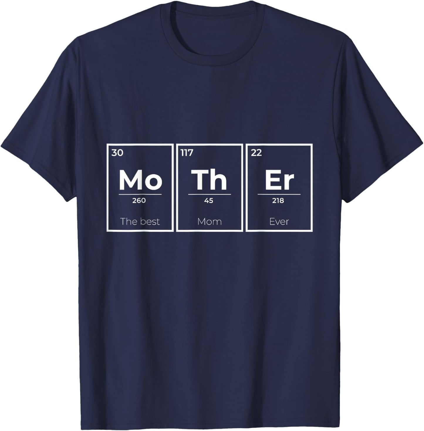 Periodic Table Science Funny Mothers Day Birthday Women Mom T-Shirt - T-Shirt | Navy