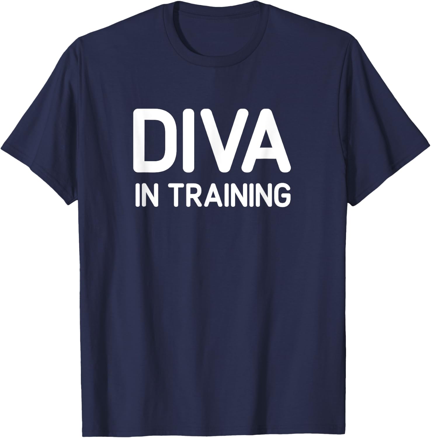 Diva In Training, Funny, Jokes, Sarcastic T-Shirt - T-Shirt | Navy