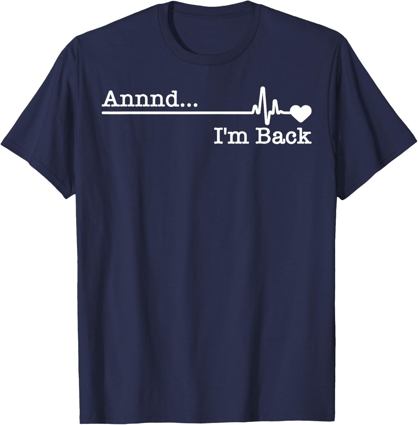 Funny Heart Attack Survivor Gift Women Cool Recovery T-Shirt - T-Shirt | Navy